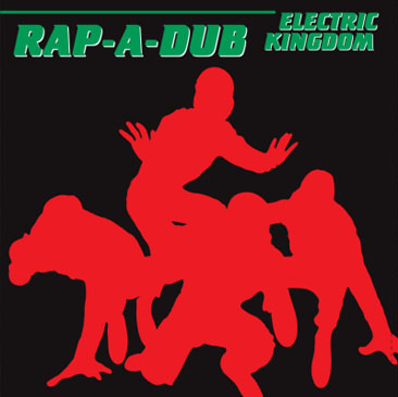 MURO / RAP-A-DUB Electric Kingdom