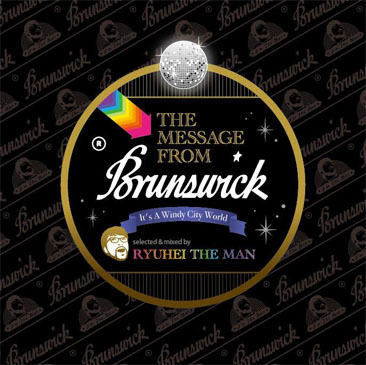 Ryuhei The Man / The Message From BRUNSWICK (MIX-CD)