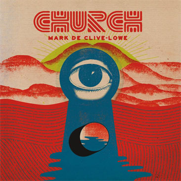 Mark de Clive-Lowe / Church (2LP)