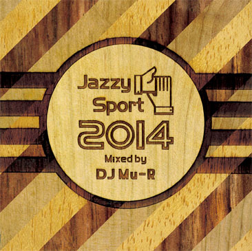 DJ Mu-R / Jazzy Sport 2014 Mixed by DJ Mu-R