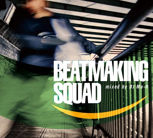 DJ Mu-R / Beatmaking Squad (MIX-CD)