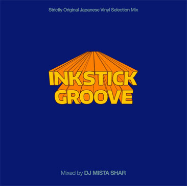 DJ MISTA SHAR / Inkstick Groove