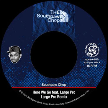 SOUTHPAW CHOP / Here We Go feat. Large Pro (7)