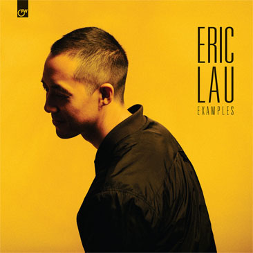 Eric Lau / Examples (LP/yellow vinyl)