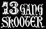 13GANG SKOOTER