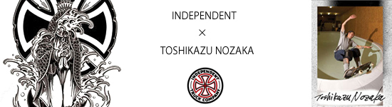 INDEPENDNT TOSHIKAZU NOZAKA 野坂 稔和