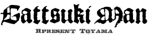 GATTSUKI NAME