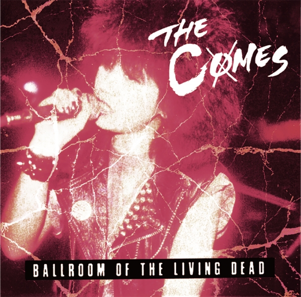 更新0124□THE COMES_BALLROOM OF THE LIVING DEAD CD□最終予約受付中