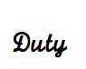 Duty