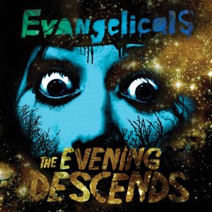 Evangelicals「The evening descends」