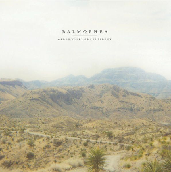 Balmorhea「All Is Wild, All Is Silent」