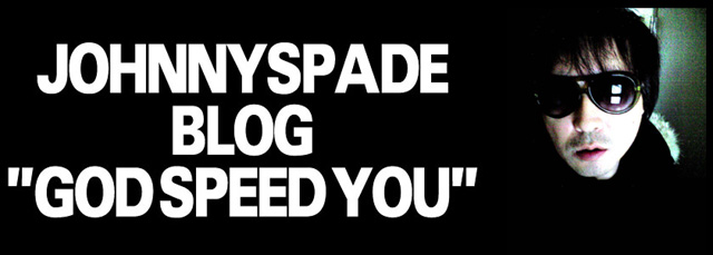 JOHNNYSPADE BLOGGOD SPEED YOU