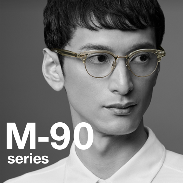 999.9”M-90シリーズ”】 | 999.9 selected by HAYASHI-MEGANE BLOG(2)