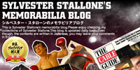 SYLVESTER STALLONES MEMORABILIA BLOG シルベスター・スタローンのメモラビリアブログ