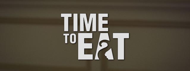 TIME TO EAT