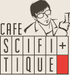 カフェ・サイファイティーク