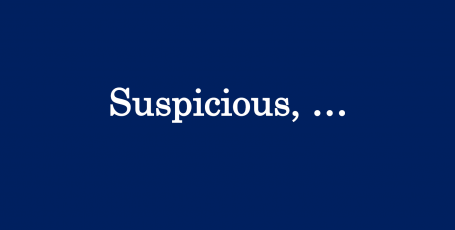 suspicious