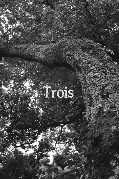 Trois