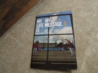 MY LIFE IS MY MESSAGE