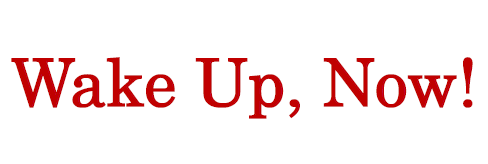 Wake UP!