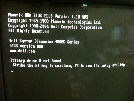 DELL Dimension4600Cのエラーメッセージprimary drive 0 not found strike the f1 key to continue f2 to run the setup utility