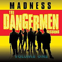 Madness - The Dangermen Sessions, Vol. 1