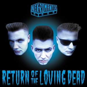 Nekromantix - Return Of The Loving Dead