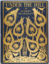 Aubrey Beardsley, ¡ÖµÖ¤Îϼ¤Ç¡¡Under the Hill¡× New York and London: John Lane the Bodley Head, 1904. First edition.