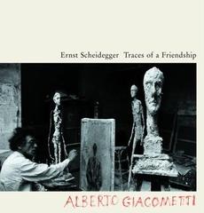 Traces of a Friendship: Alberto Giacometti (Paperback)