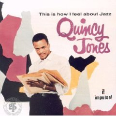 This Is How I Feel About Jazz / Quincy Jones