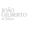 Joao Gilberto - Joao Gilberto in Tokyo