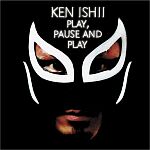 Ken Ishii-Play, Pause and Play