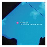 Fabrice Lig-The Story Of A Musical Puzzle