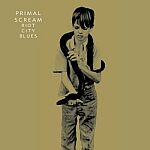 Primal Scream-Riot City Blues