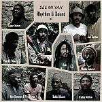 Rhythm & Sound-See Mi Yah