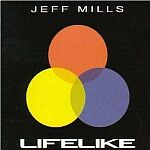 Jeff Mills-Life Like