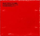 Silent Poets-To Come