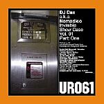 DJ DEX a.k.a. Nomadico-Invisible Show Case Vol. 01 Part One