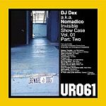 DJ DEX a.k.a. Nomadico-Invisible Show Case Vol. 01 Part Two