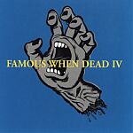 Famous When Dead ¸