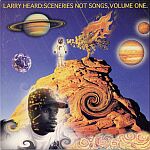 Larry Heard-Sceneries Not Songs, Volume One
