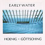 Manuel Gottsching & Michael Hoenig-Early Water