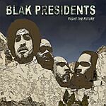 Blak Presidents-Fight The Future