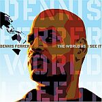 Dennis Ferrer-The World as I See It