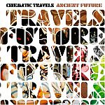 Ron Trent Presents Cinematic Travels-Ancient Future