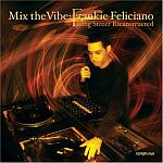 Frankie Feliciano-Mix The Vibe King Street Ricanstructed