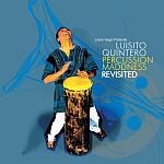 Louie Vega Presents Luisito Quintero-Percussion Maddness Revisited