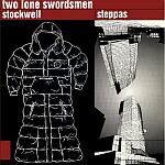 Two Lone Swordsmen-Stockwell Steppas