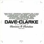 Dave Clarke-Remixes & Rarities 1992-2005
