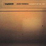John Thomas-Caught In The Act